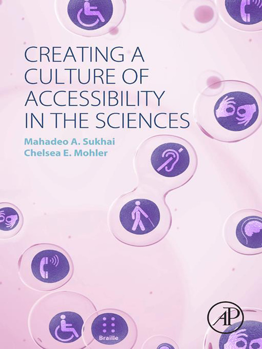 Title details for Creating a Culture of Accessibility in the Sciences by Mahadeo A. Sukhai - Available
